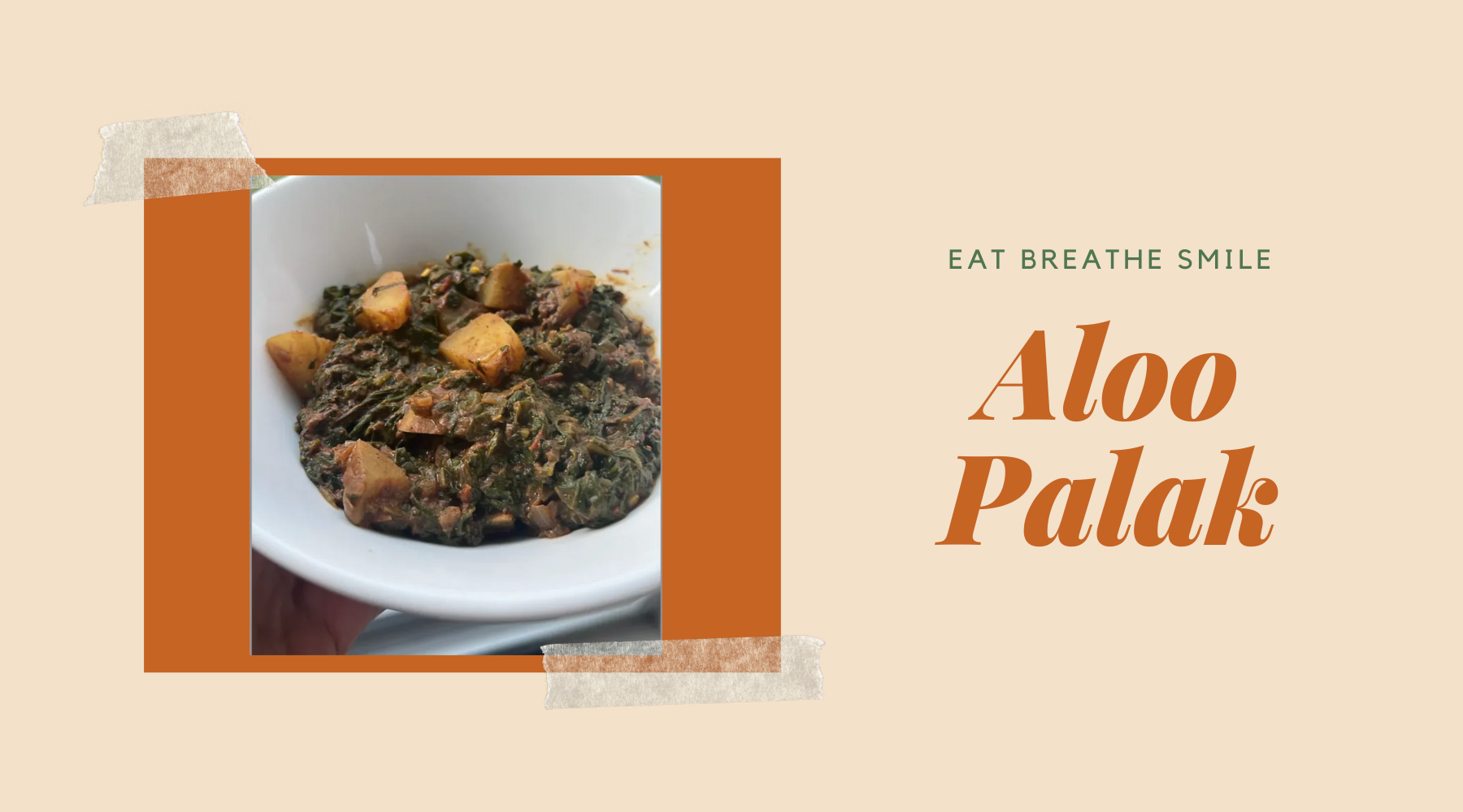 Aloo Palak - High Protein - Eat Breathe Smile