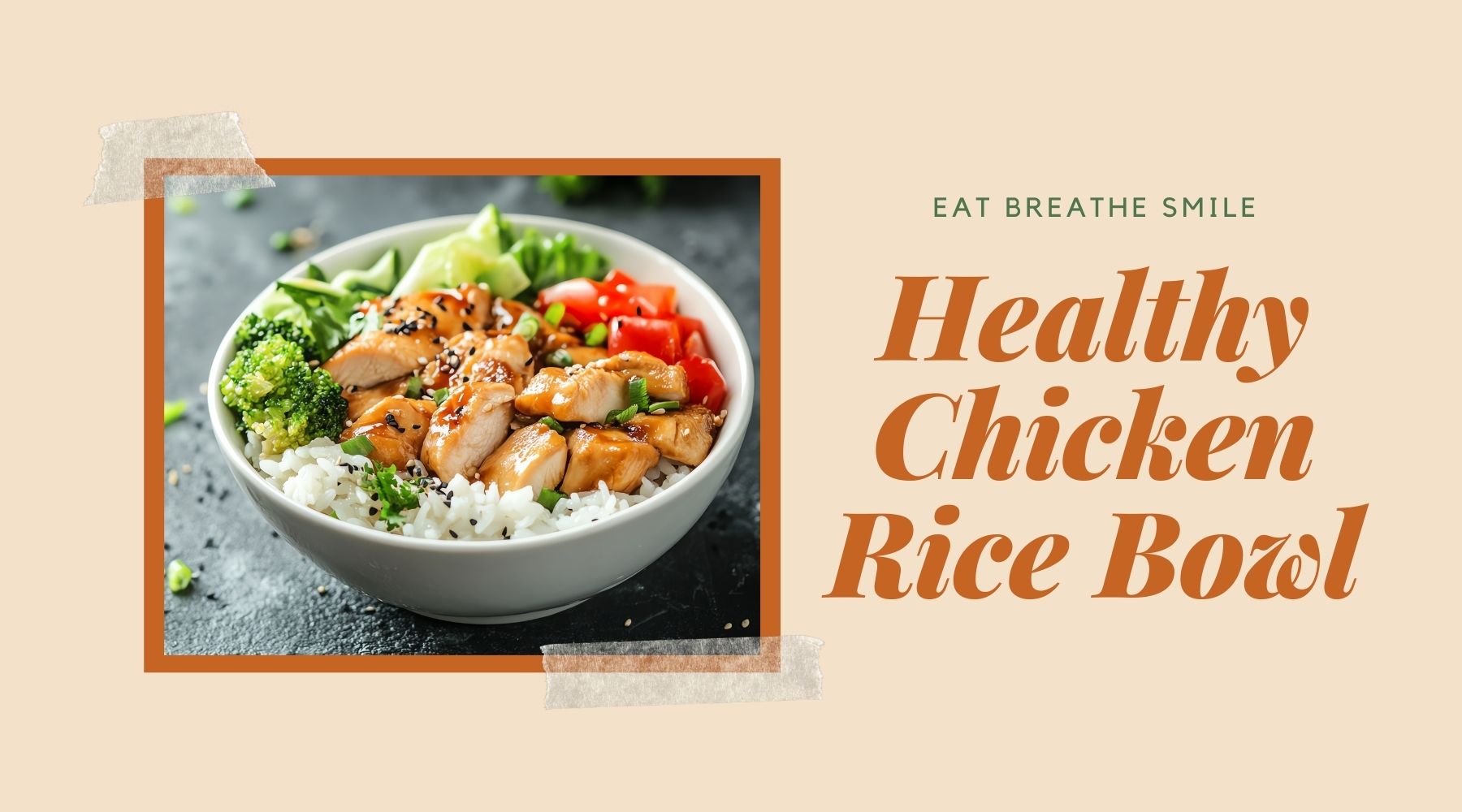 Healthy Chicken Rice Bowl Recipe – Eat Breathe Smile