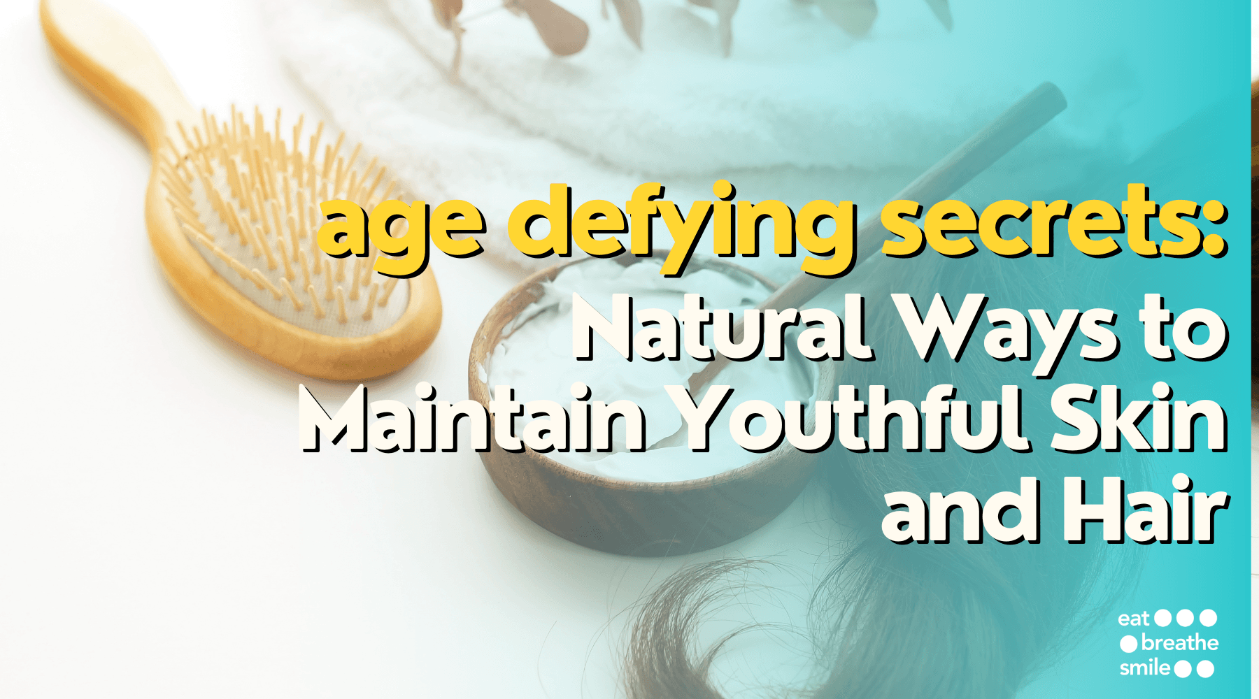 Natural Ways to Maintain Youthful Skin and Hair