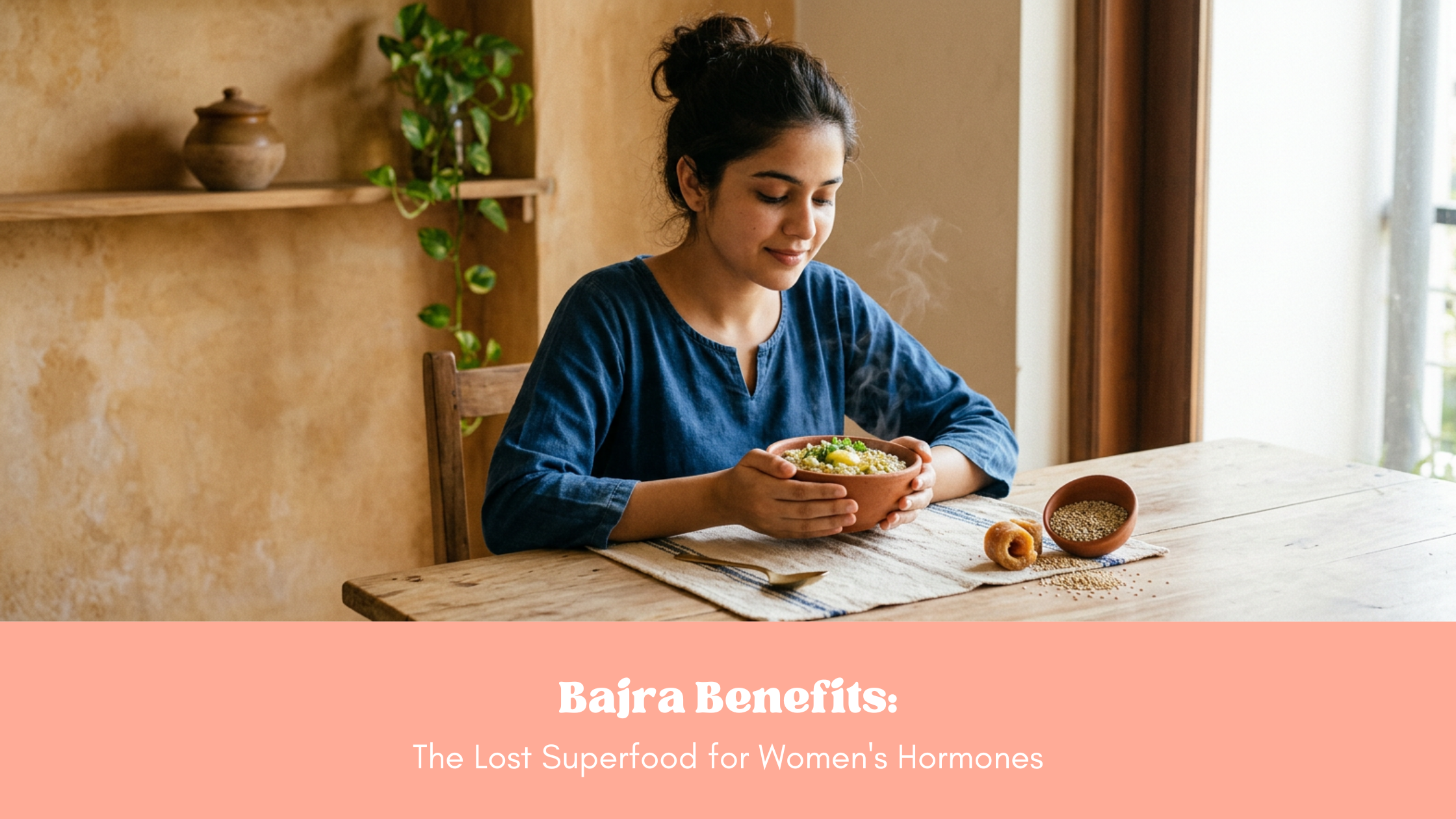 Bajra Benefits: The Lost Superfood for Women's Hormones