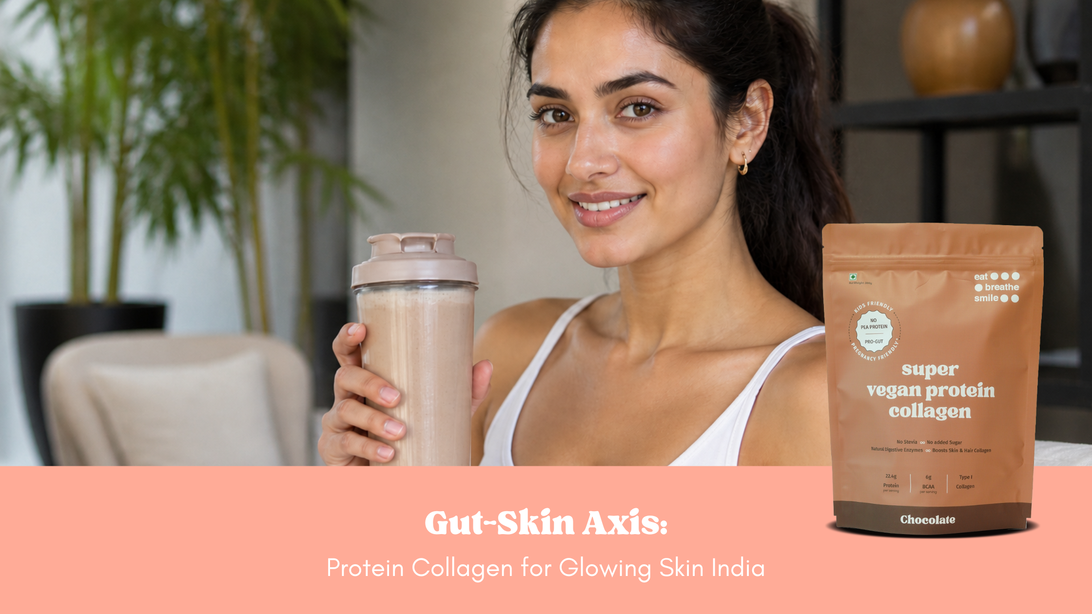 Gut-Skin Axis: Protein Collagen for Glowing Skin India