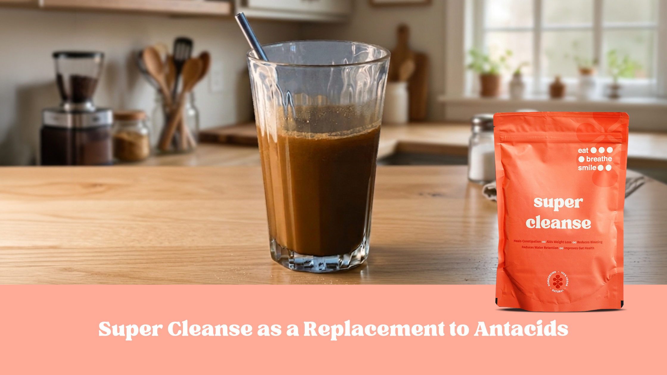 Super Cleanse as a Replacement to Antacids